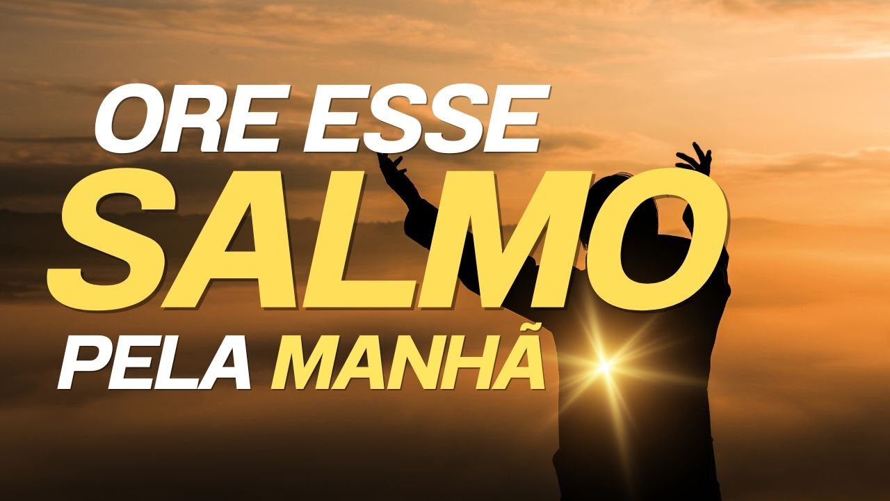Oração da Manhã, esse Salmo será revelação I Pr. André Reys