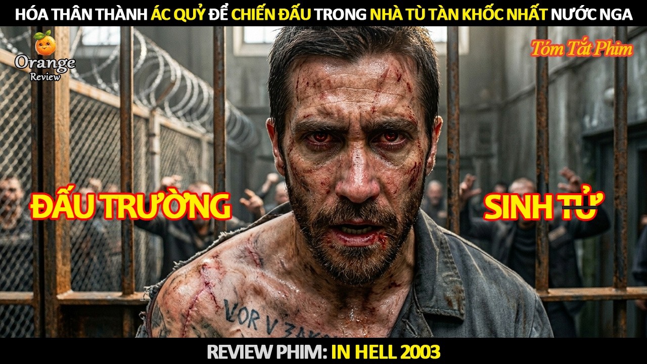 [Review Phim] Hóa Thân Thành Ác Quỷ Để Chiến Đấu Trong Nhà Tù Tàn Khốc Nhất Nước Nga
