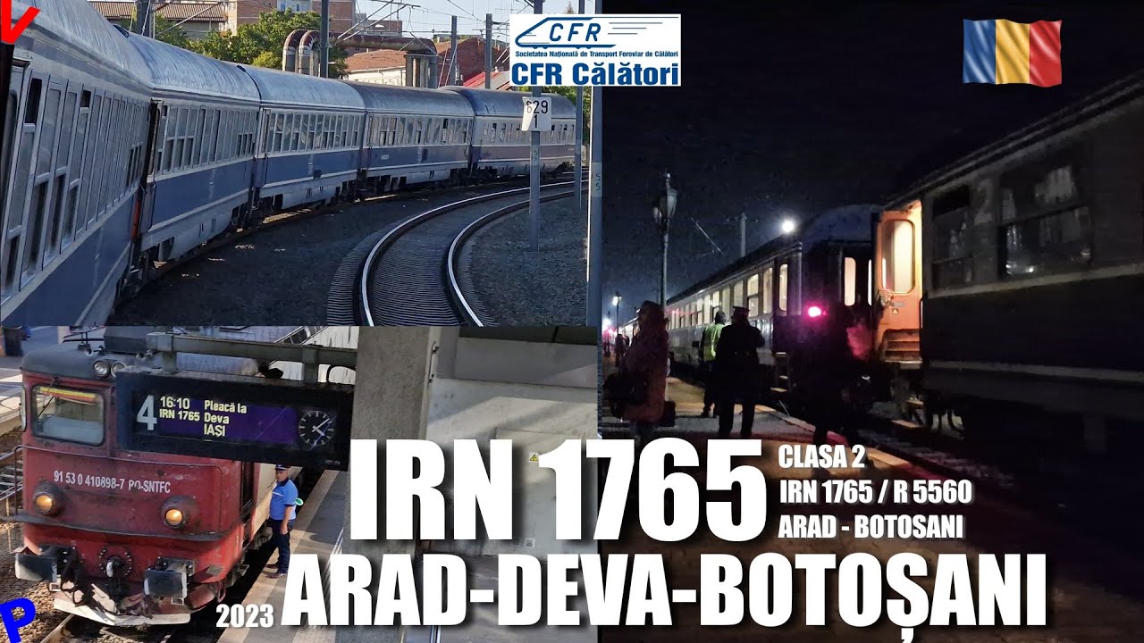 Arad - Botosani cu trenul IRN 1765 | Calatorie pe traseu si prezentare vagon 2023