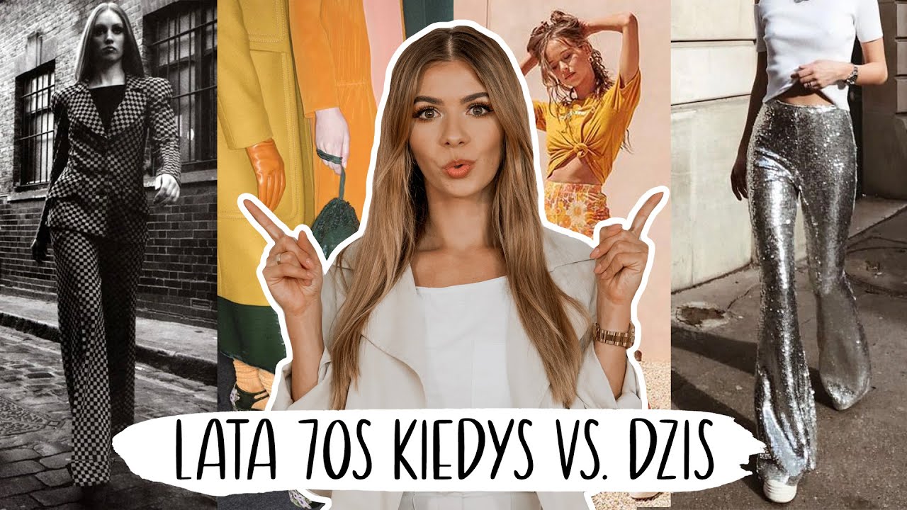 MODA LATA 70 - KIEDYŚ VS. DZIŚ | PRZEGLĄD SIECIÓWEK | CheersMyHeels