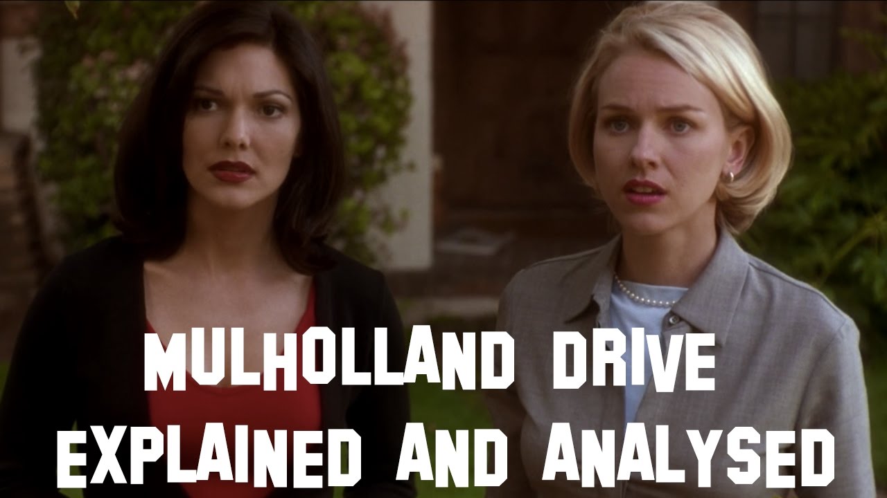 MULHOLLAND DRIVE (2001) - EXPLAINED AND ANALYSED