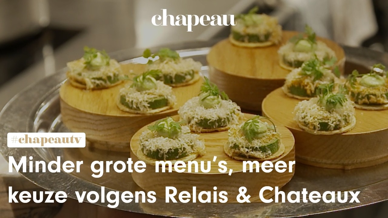 Minder grote menu’s, meer keuze volgens Relais & Chateaux