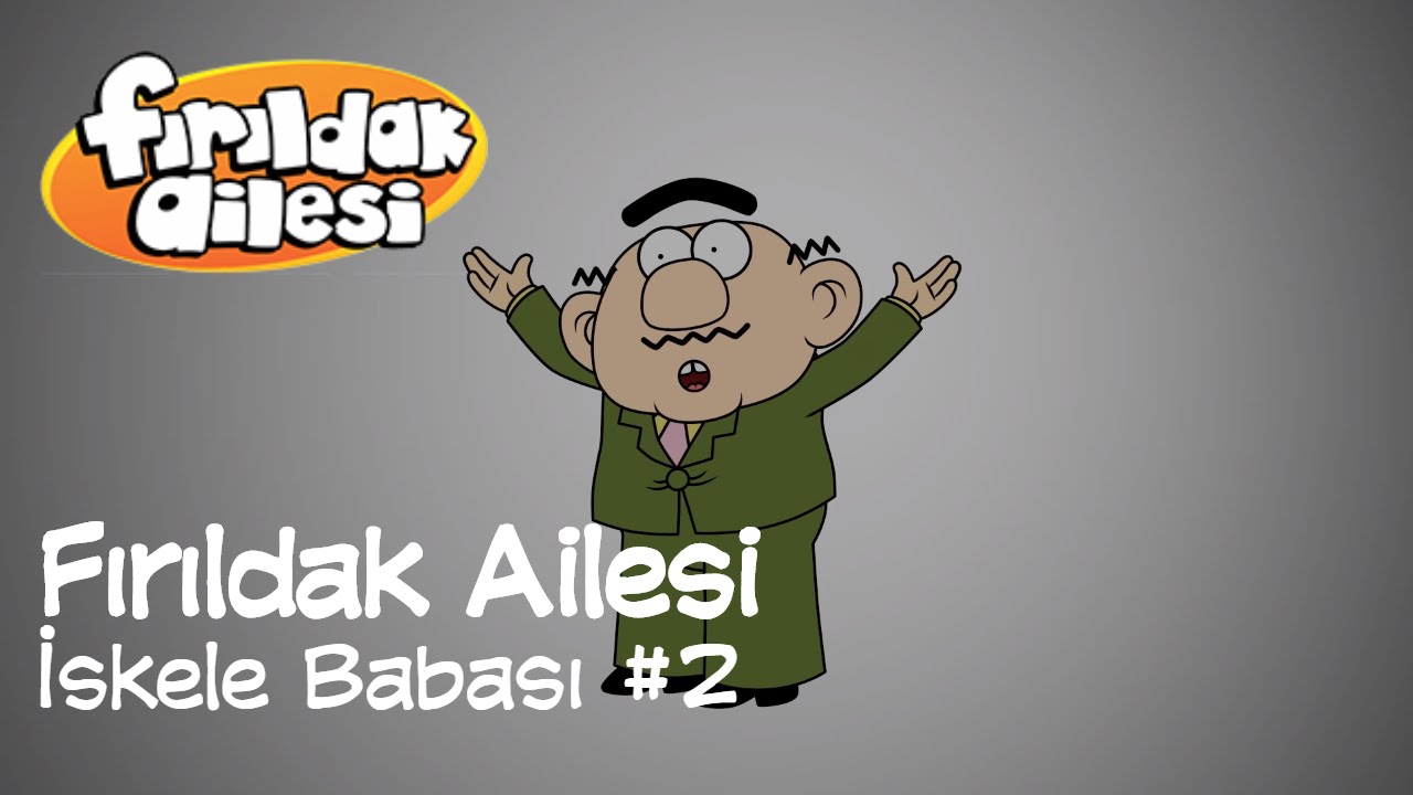 Fırıldak Ailesi 2.Sezon - 38. Bölüm İskele Babası #2 (HD)  @firildakailesiresmi