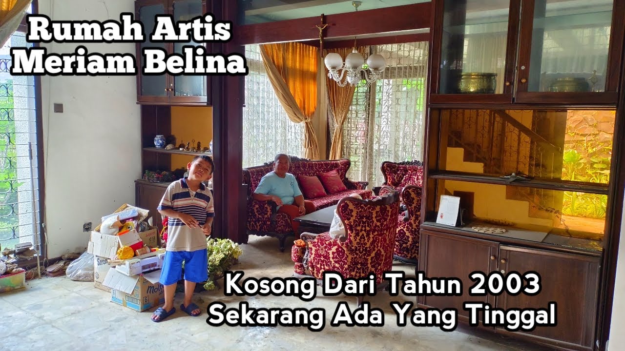 Rumah Mewah Artis Meriam Belina Kosong Dari Tahun 2003 Ada Satu Wanita Dan Anaknya Tinggal Disini