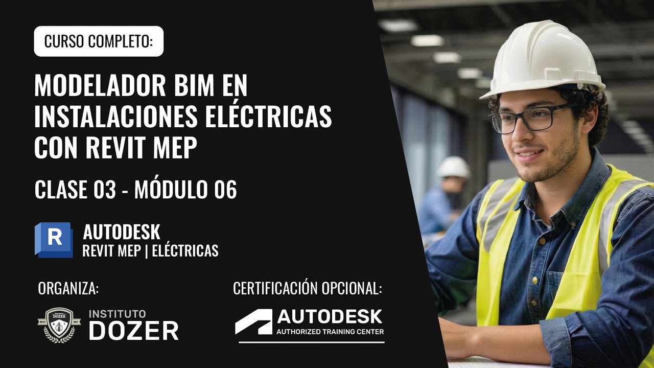 Modelador BIM en Instalaciones Eléctricas con Revit MEP | Clase 03 | Módulo 06 - Curso Gratuito