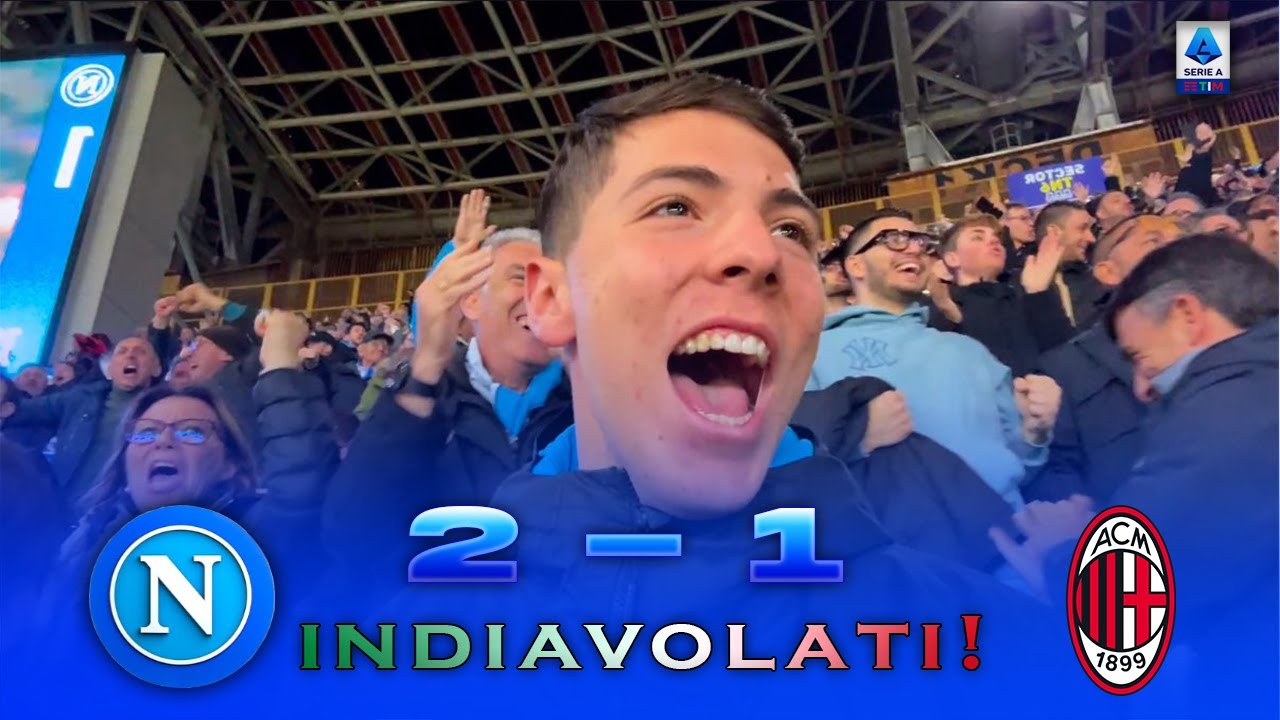 INDIAVOLATI!! NAPOLI 2-1 MILAN LIVE REACTION TIFOSI NAPOLETANI AL MARADONA