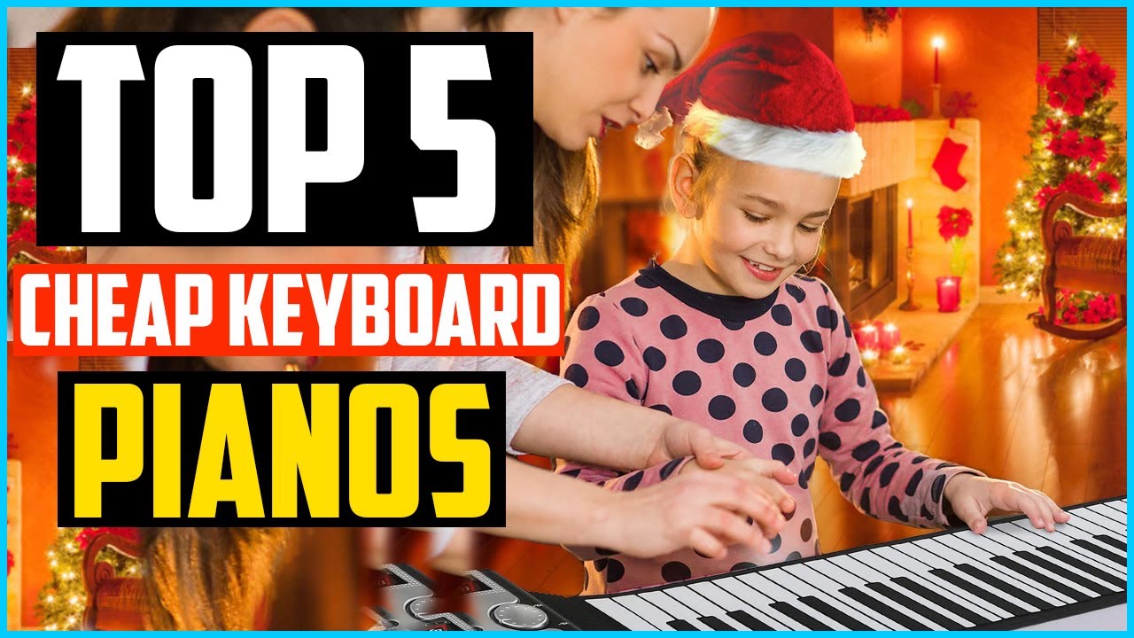 ✅ The 5 Best Cheap Keyboard Pianos Review In 2026
