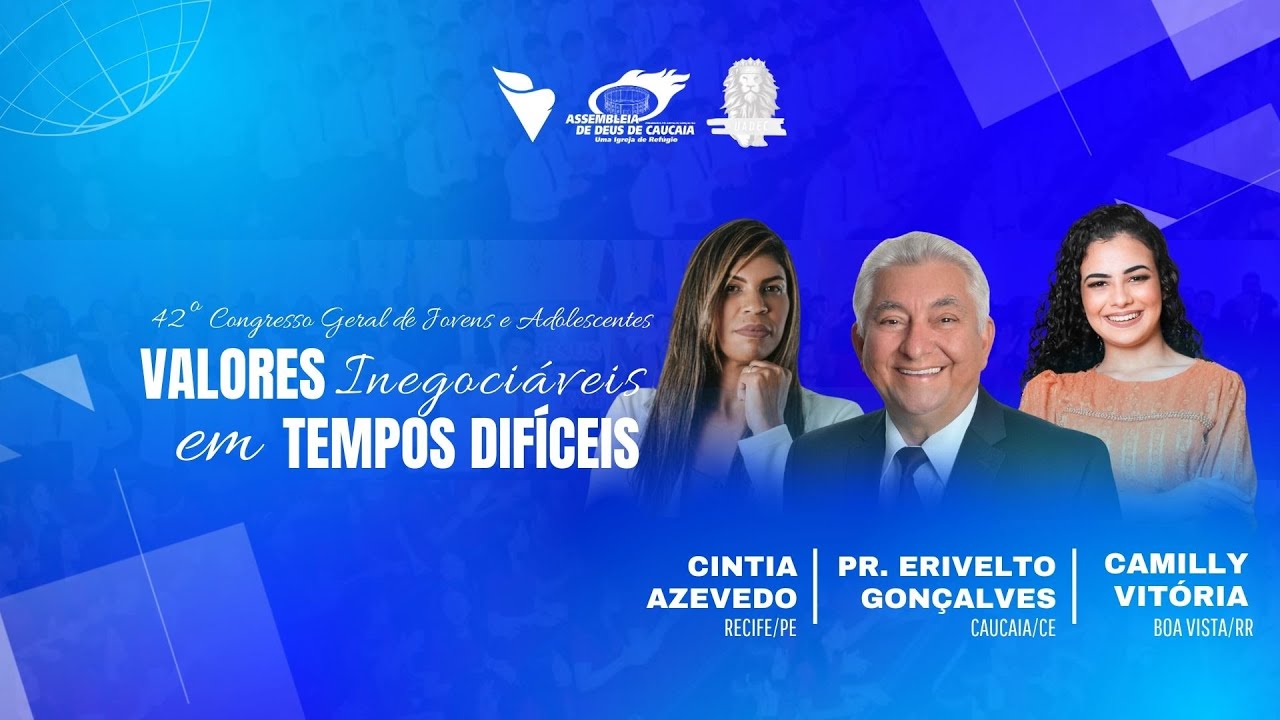 42º CONGRESSO DE JOVENS E ADOLECENTES | VALORES INEGOCIÁVEIS EM TEMPOS DIFÍCEIS