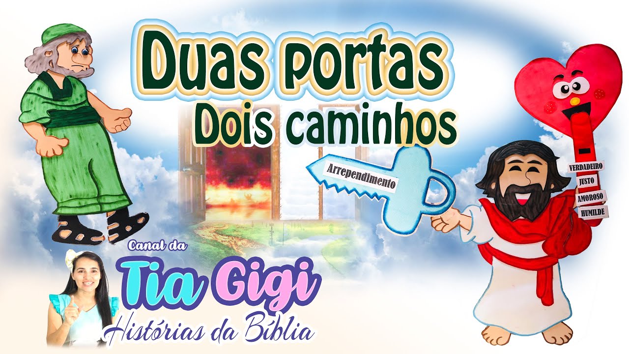 Duas Portas, Dois caminhos | Mateus 7:13,14 - Canal da Tia Gigi