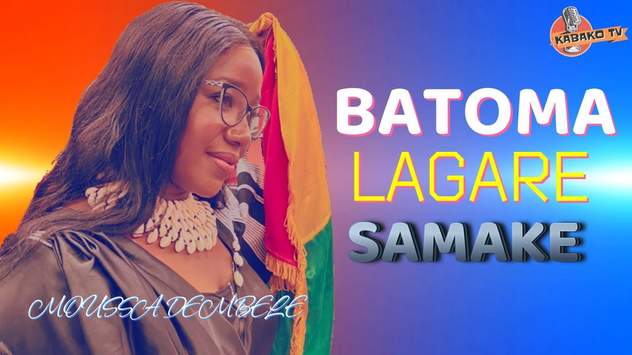 BATOMA LAGARE SAMAKE - MOUSSA DEMBELE