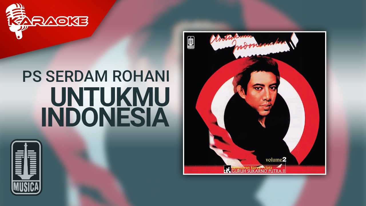 PS Serdam Rohani - Untukmu Indonesia (Paduan Suara) | Official Karaoke Video
