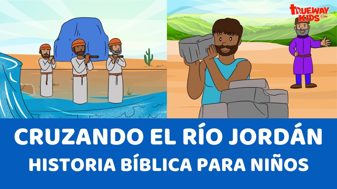 Cruzando el río Jordán - Historia bíblica para niños