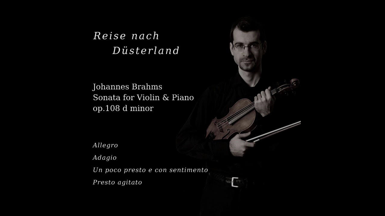 Johannes Brahms Sonata for Violin & Piano op.108 D minor - Adagio
