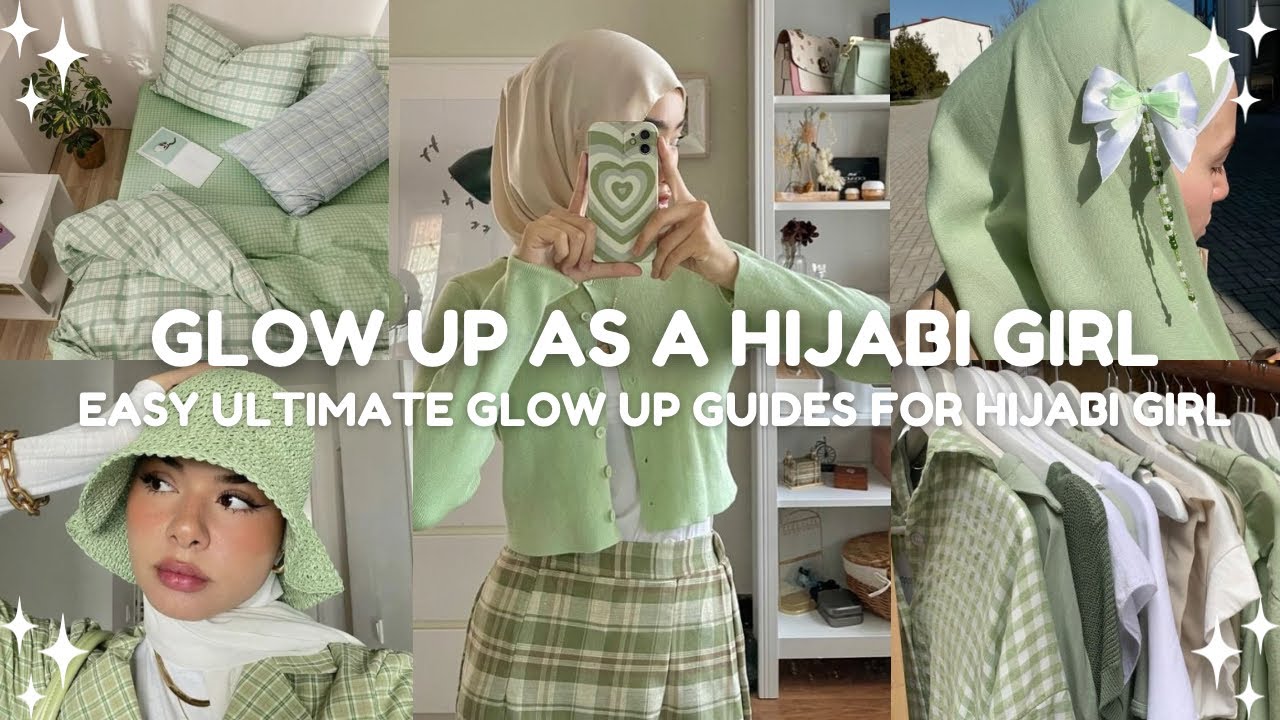 How to Glow Up as a Hijabi Girl ✨| ultimate glow up guide for muslim girls