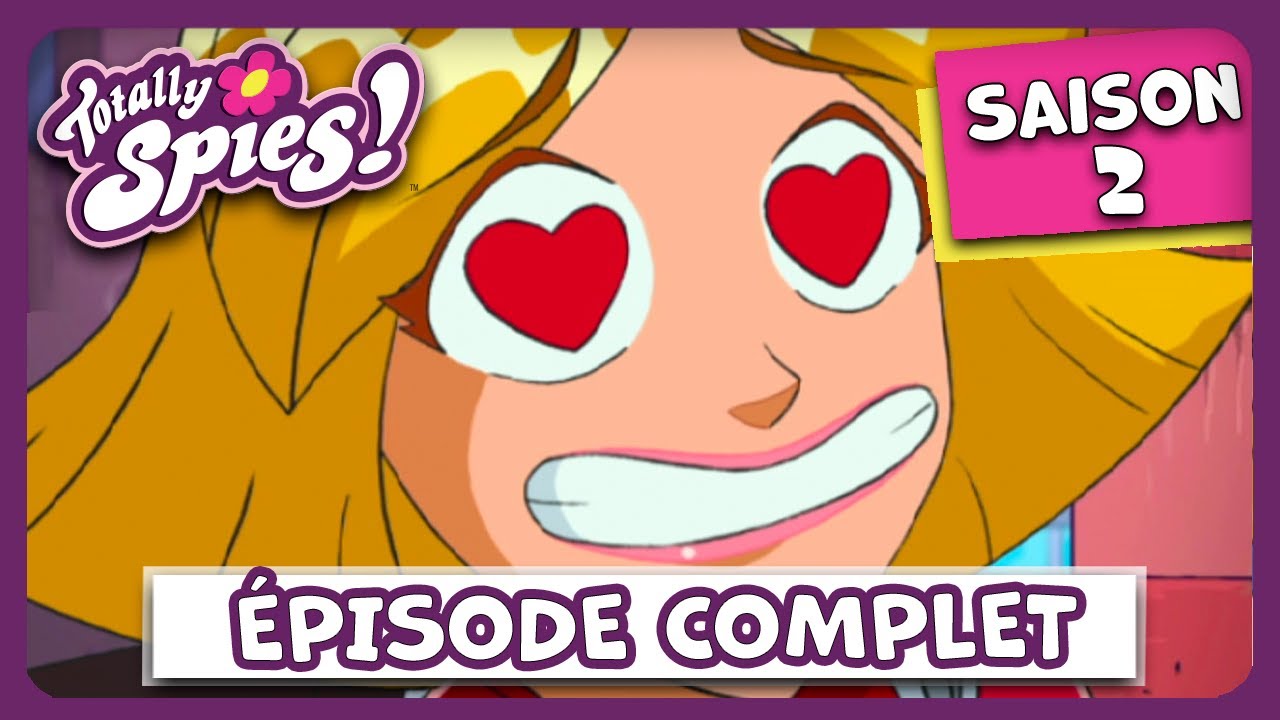 S.P.I. | Épisode complet | Saison 2 Épisode 16 - Totally Spies ! Français