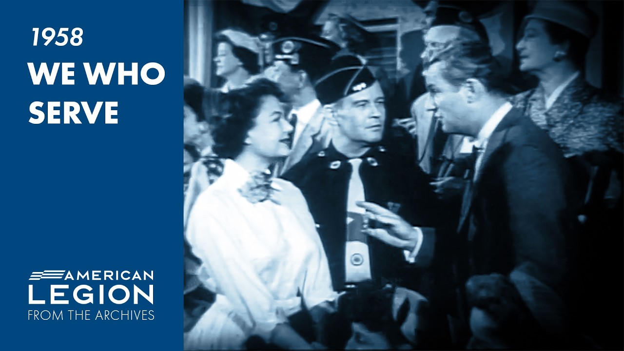 We Who Serve – 1958 – From The American Legion Archives