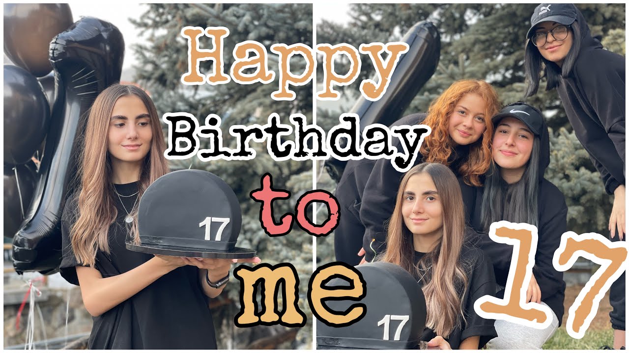Happy Birthday To Me 17 / Ani Makaryan