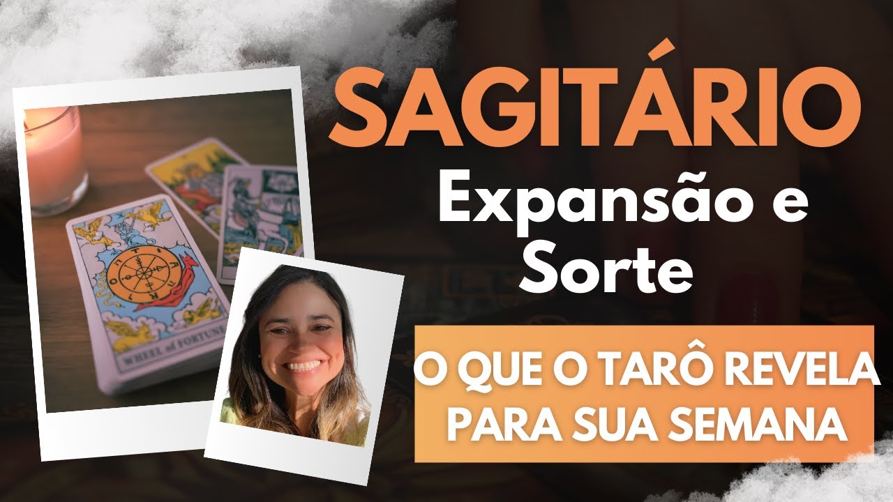 Sagitário ♐ – Expansão e Sorte: O Que o Tarô Revela Para Sua Semana