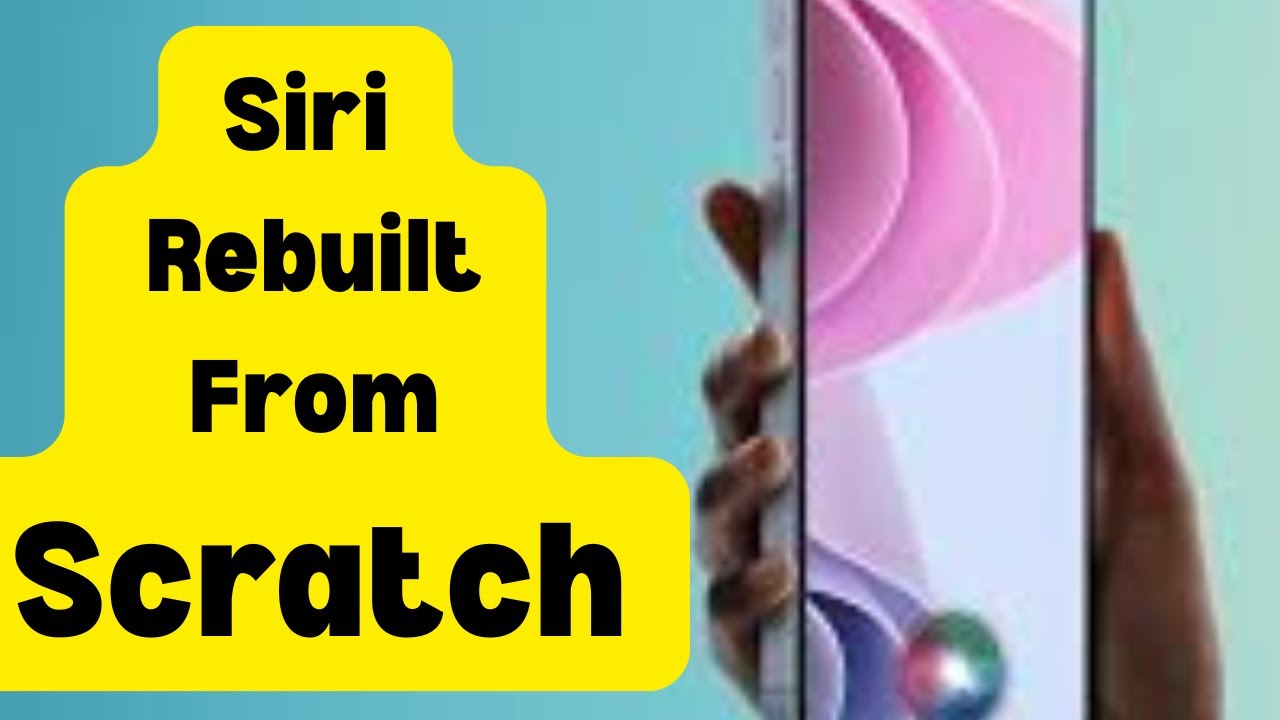 Apple Is Reinventing Siri With Google's AI   And It Changes Everything