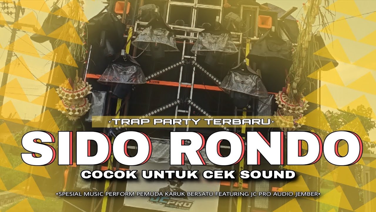 DJ KARNAVAL SIDO RONDO TERBARU 2025 FULL BASS ‼️ JINGGLE JC PRO AUDIO JEMBER