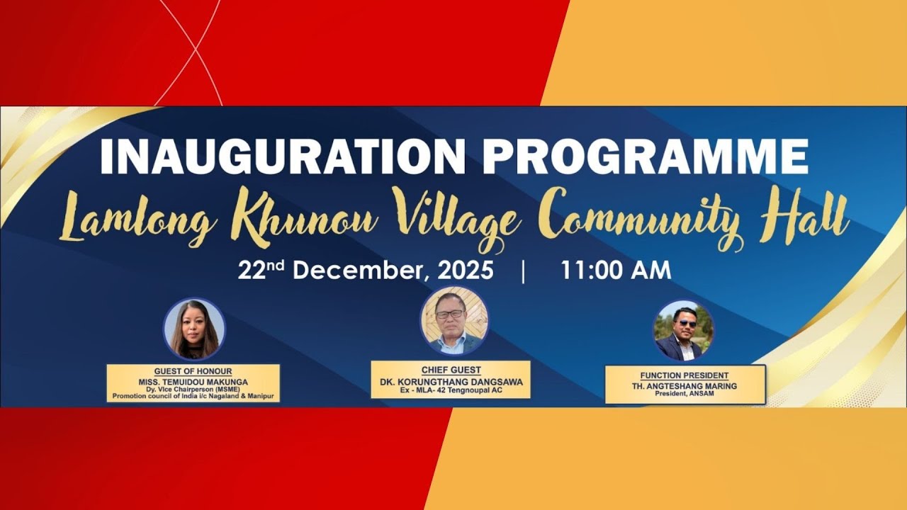 Inauguration Programme | Lamlong Khunou Village Community Hall, Tengnoupal District
