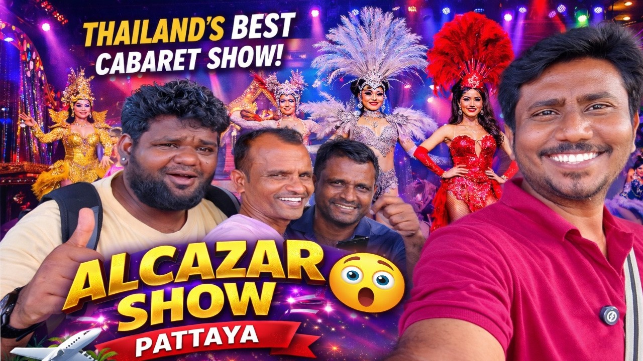 Thailand Alcazar Show (Pattaya) | Yogam Vlogs
