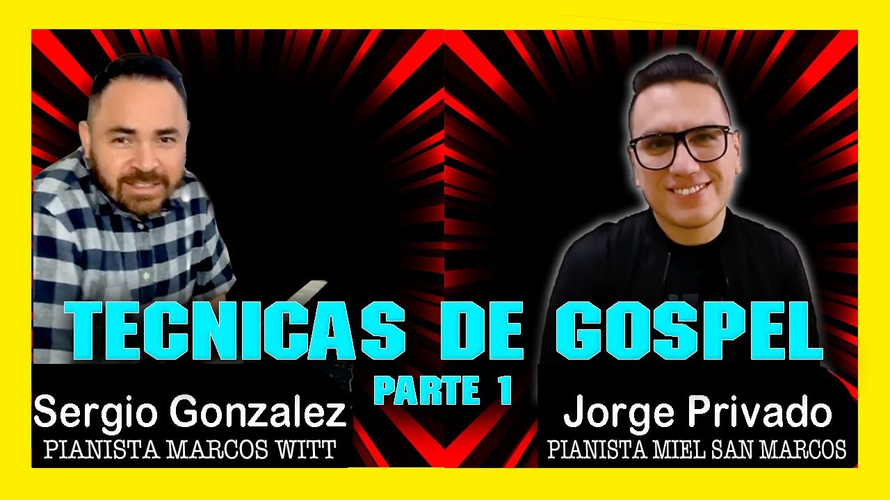TECNICAS DE GOSPEL 1 SERGIO GONZALEZ Y JORGE PRIVADO