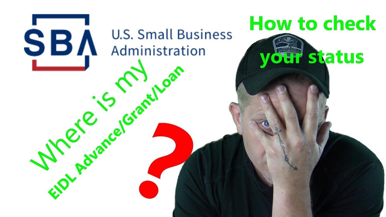 Where is my EIDL? What's my status? JULY 13th 2020 Where is your Loan / Grant / SBA EIDL Advance
