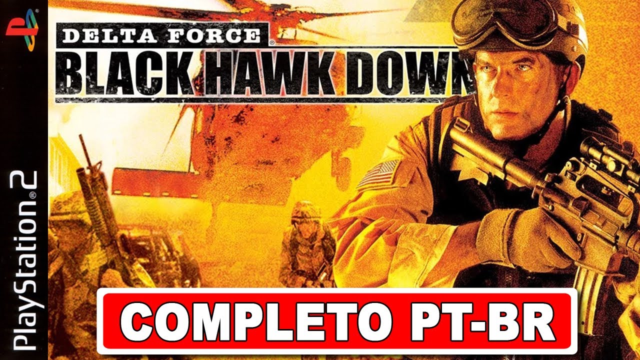 Delta Force - Black Hawk Down (PS2) COMPLETO (LEGENDAS PORTUGU&Ecirc;S) | O Filme | Full Game | Longplay
