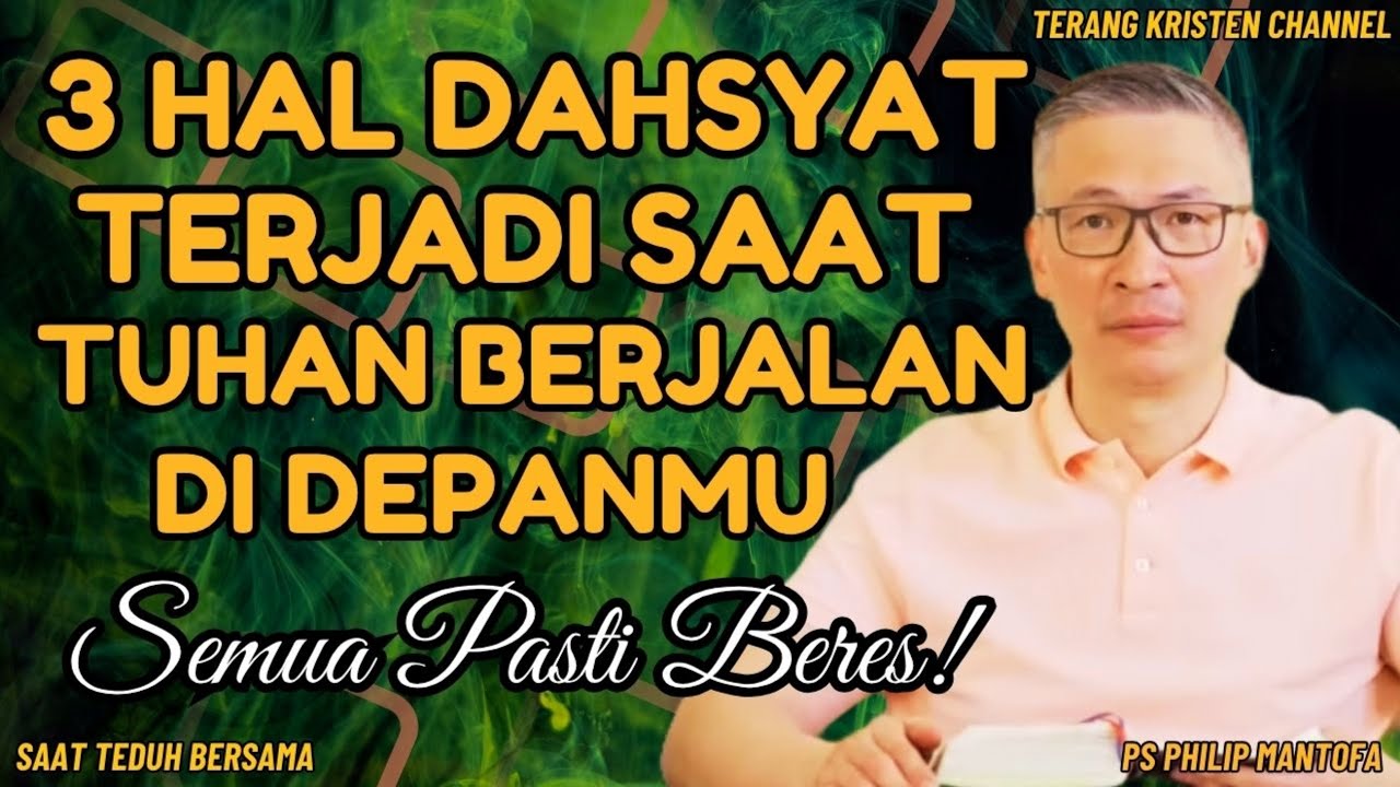 “3 HAL DAHSYAT TERJADI SAAT TUHAN BERJALAN DI DEPANMU | SEMUA PASTI BERES!” | SAAT TEDUH BERSAMA