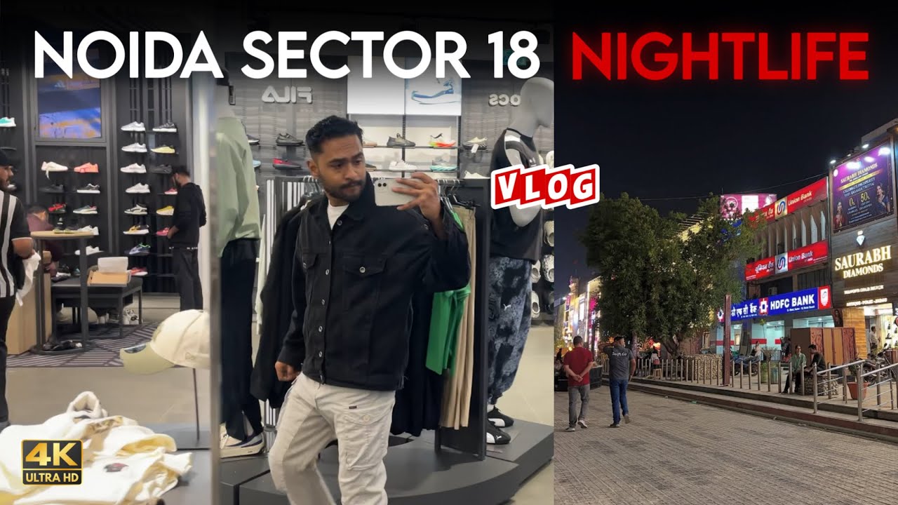 Vlog | Noida Sector 18 Night Walk | Street Food & Shopping | Delhi NCR 