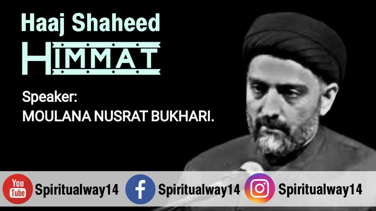 Haaj Shaheed Himmat - ہاج شہید ہمّت | Moulana Nusrat Bukhari