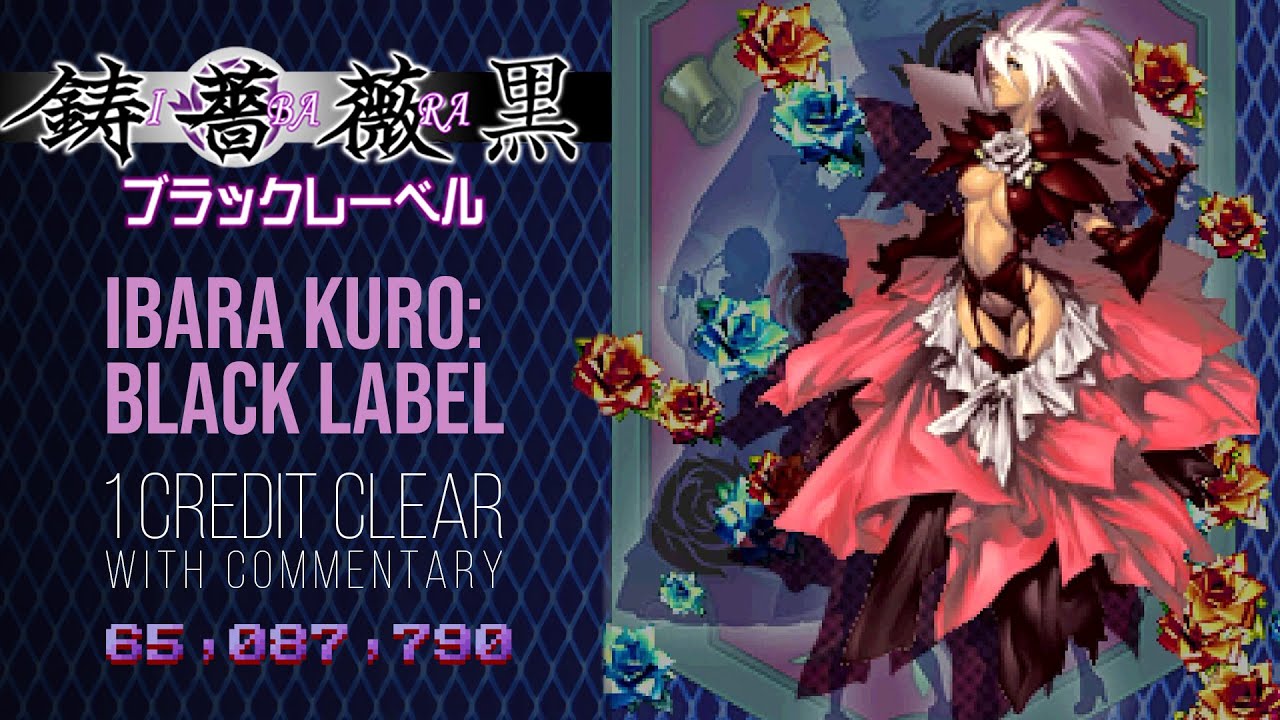 Ibara Kuro: Black Label 1CC - Arcade (MAME) - Silister Similis Type D - 65mil (w/ commentary)