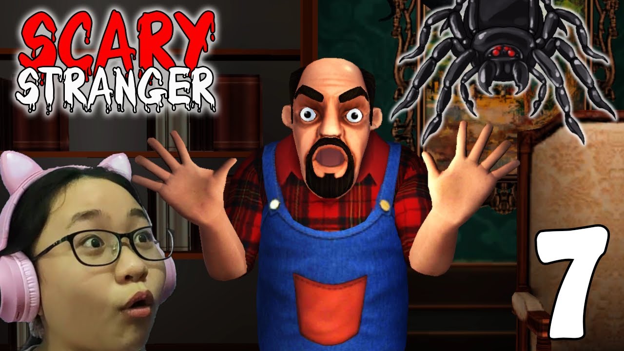 Scary Stranger 3D 2021 - Creepin It Real - Gameplay Walkthrough Part 7 - Let's Play Scary Stranger!!