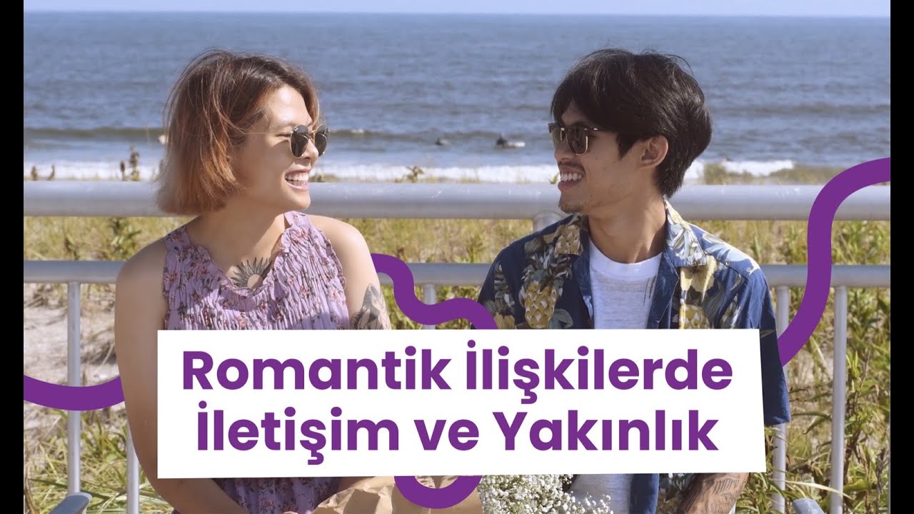 Romantik İlişkilerde İletişim ve Yakınlık
