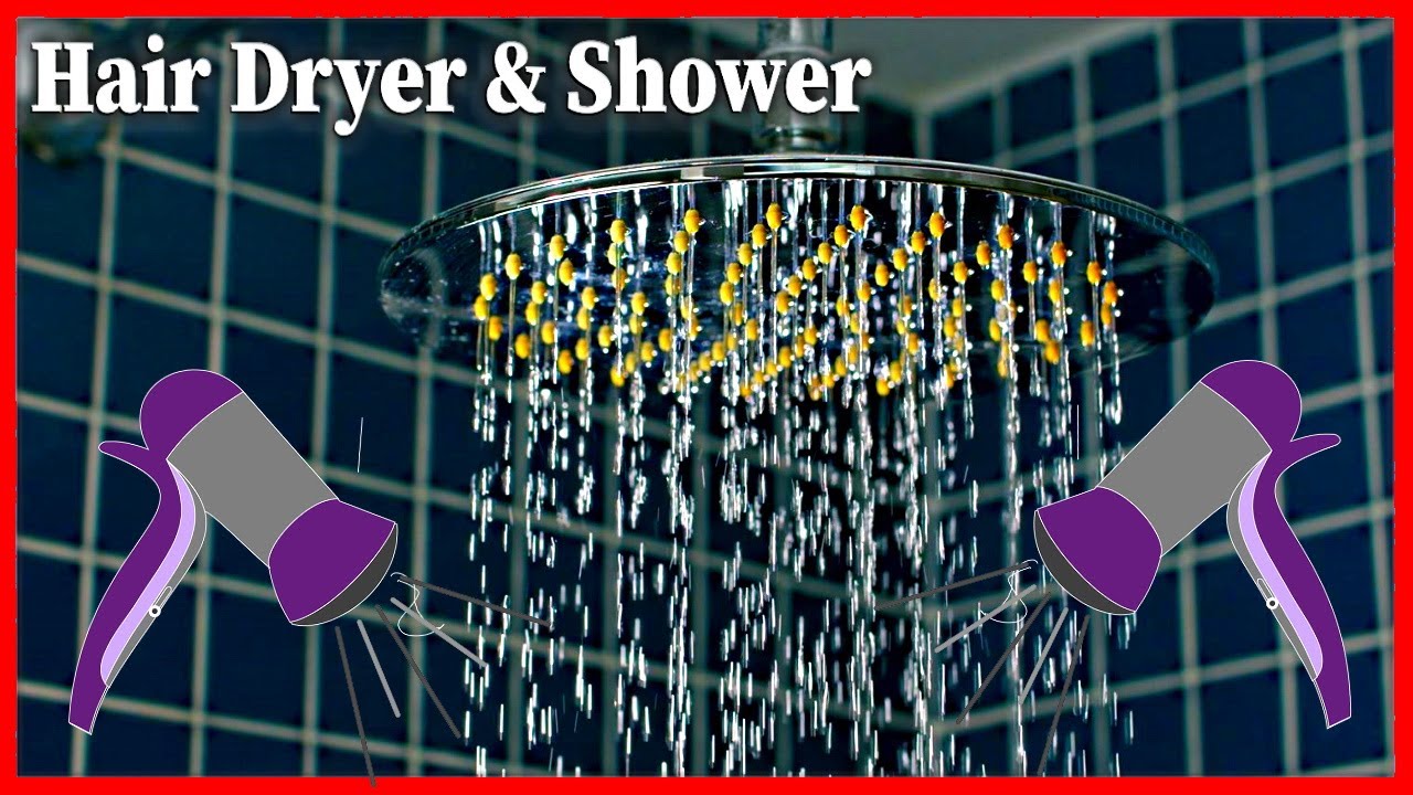 Hair Dryer Sounds And Shower, Shower Hair Dryer, Blow Dryer Sleeping Sound, White Noise Water Shower