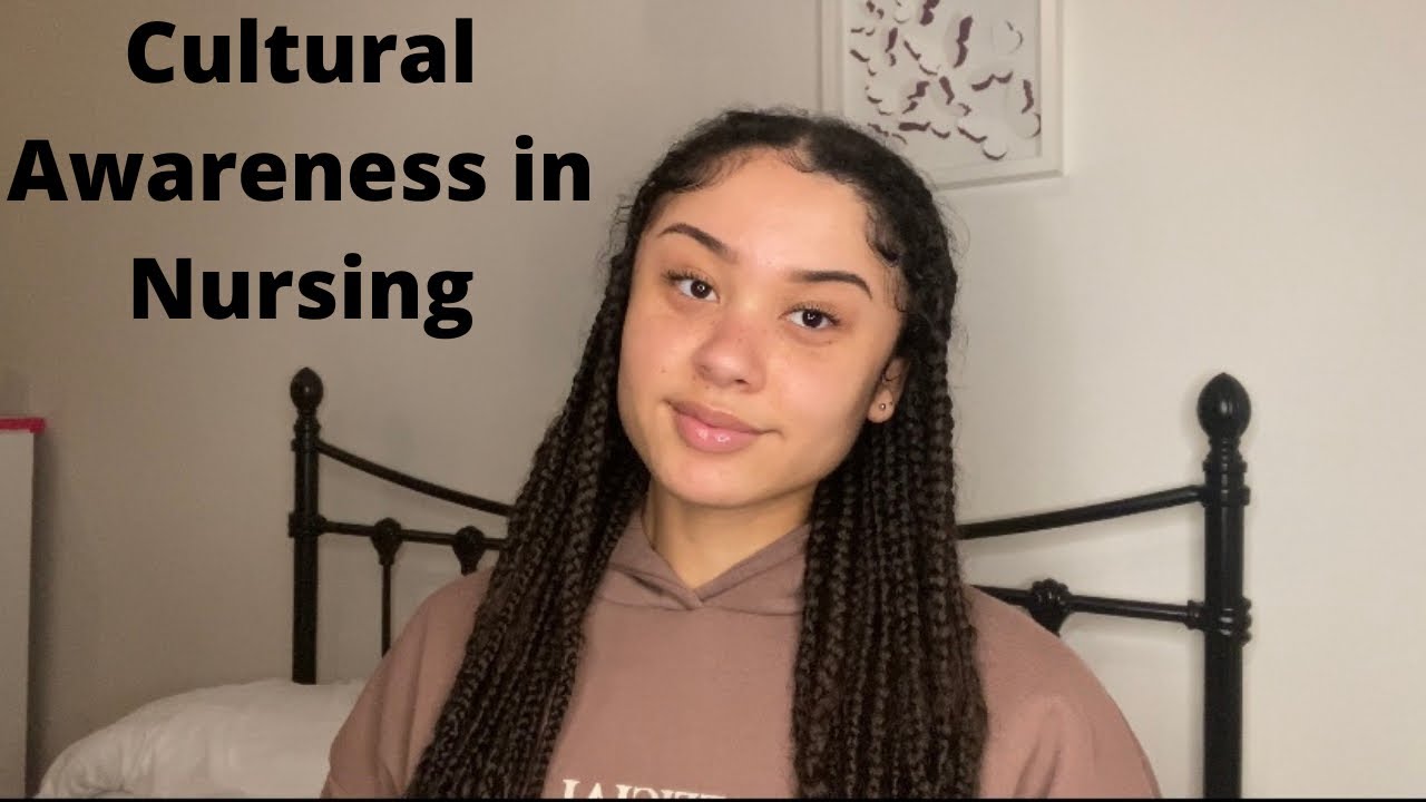 CULTURAL AWARENESS IN NURSING (AD) | ALEXANDRIA GRACE