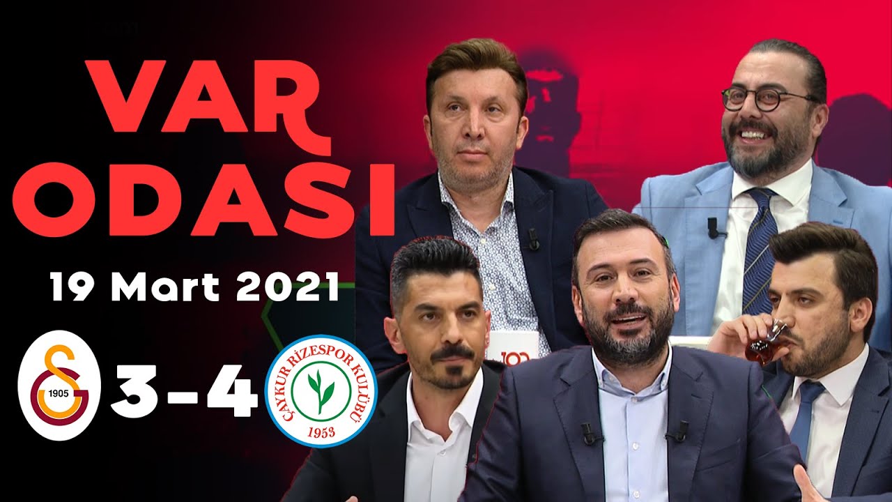 Rizespor’un Galatasaray galibiyeti – Ertem Şener ile VAR Odası – 19 Mart 2021