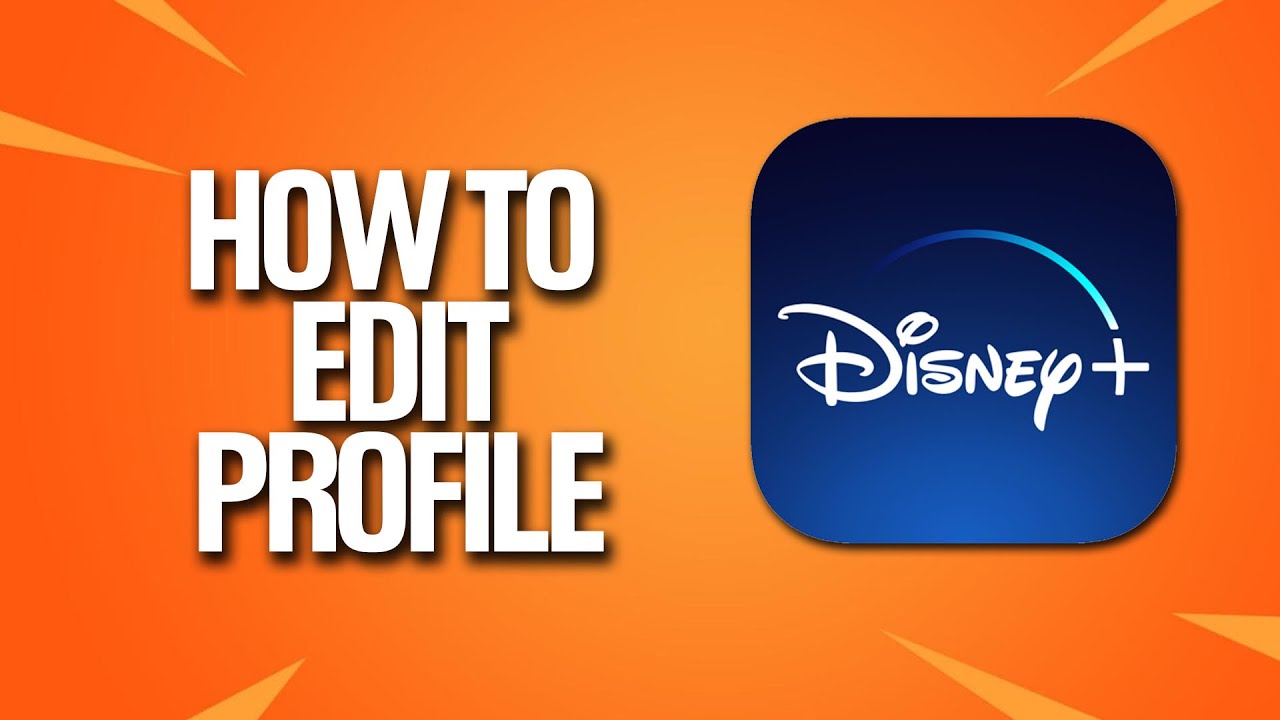 How To Edit Profile In Disney Plus Tutorial
