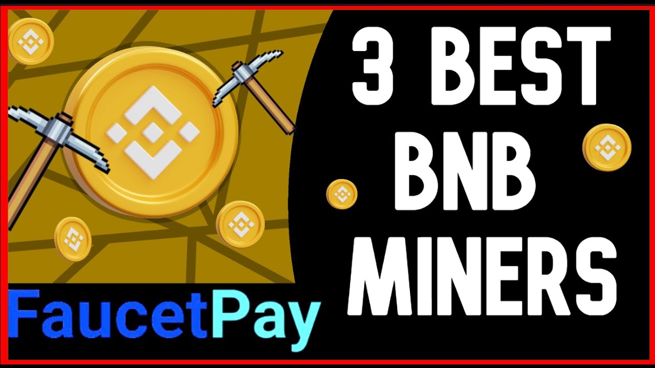 🟨⛏️BEST 3 FREE BNB MINER [ FAUCETPAY ] [instant Withdraw ]⛏️🟨 [ENG]