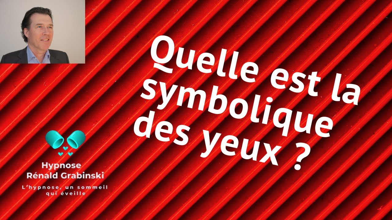 La symbolique des yeux : signification et interpr&eacute;tation