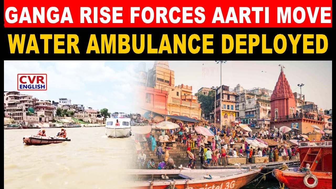 Water Levels Of Ganga River Continue To Rise In Varanasi; Temples Submerged | CVR English