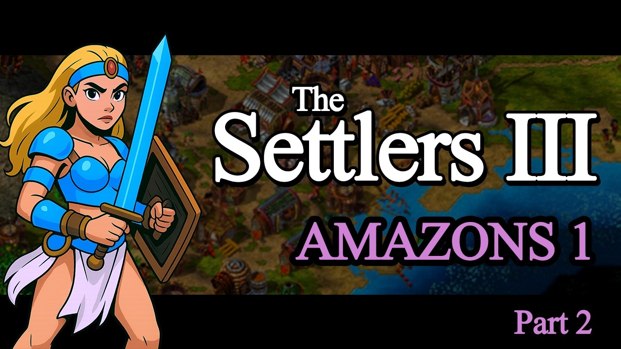The Settlers 3: Amazons mission 1 -  part 2