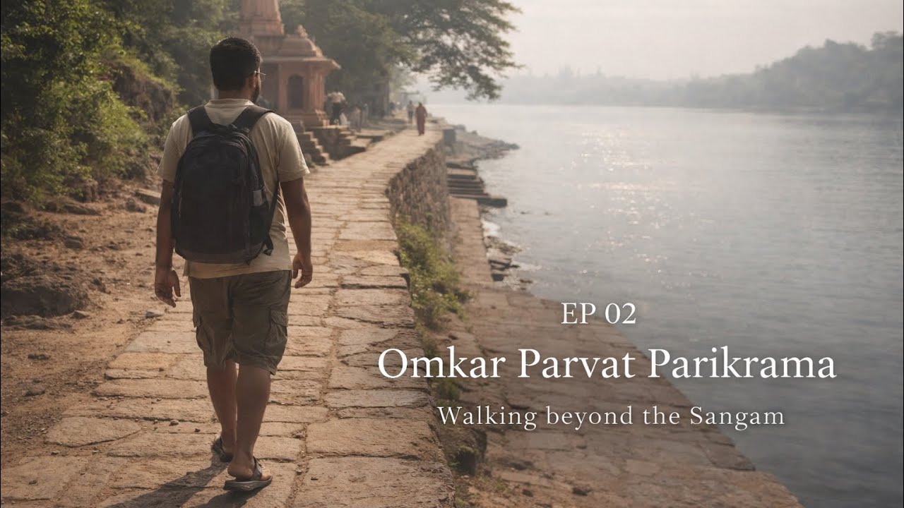 Omkareshwar Ujjain Vlog | EP 02 – Omkar Parvat Parikrama (Beyond Sangam)