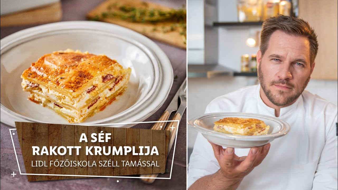 Széll Tamás ikonikus receptjei 2. ⭐ A séf rakott krumplija ⭐ - Lidl Főzőiskola Széll Tamással