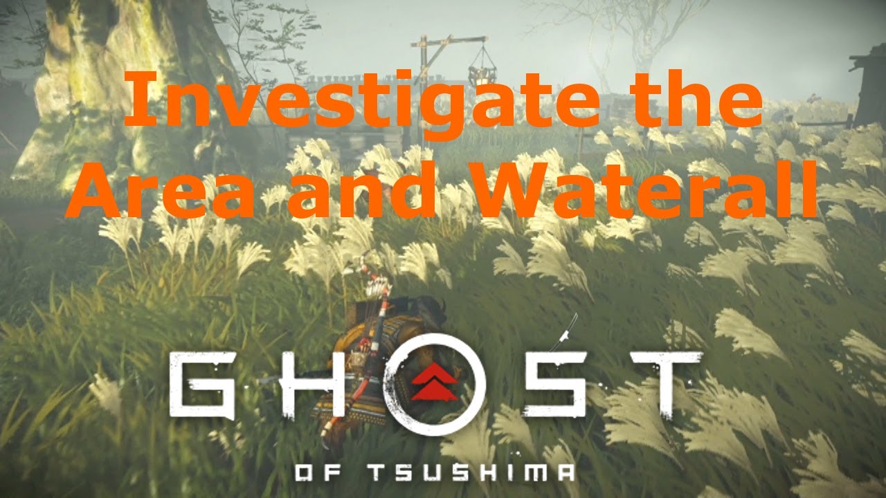 Investigate the Area and Waterfall Below The Blood Sutra Ghost of Tsushima