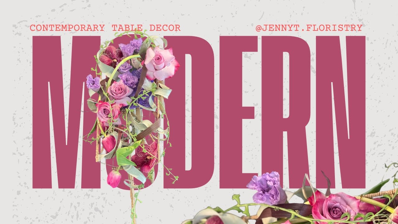 Moden Table Decor + Armature with insider floral design tips and tricks with Jenny T Floristry