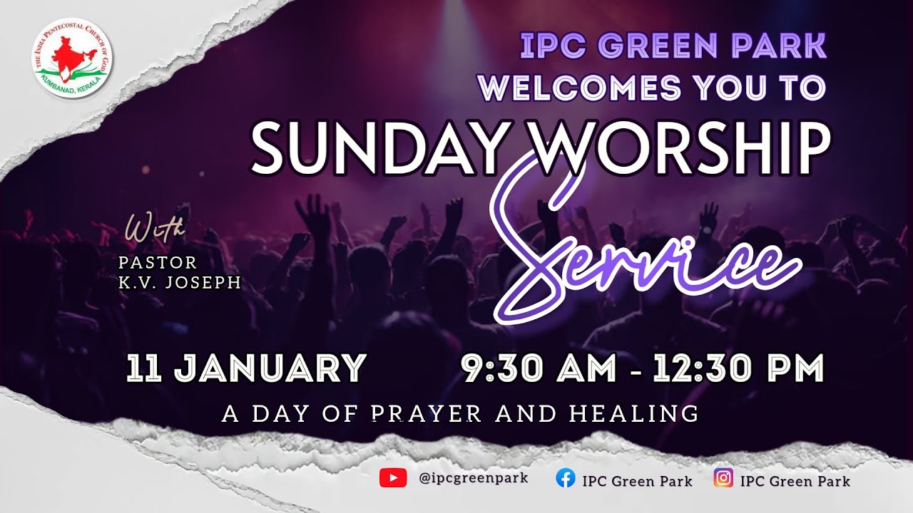 IPC GREEN PARK | SUNDAY WORSHIP SERVICE | 11 JANUARY 2026