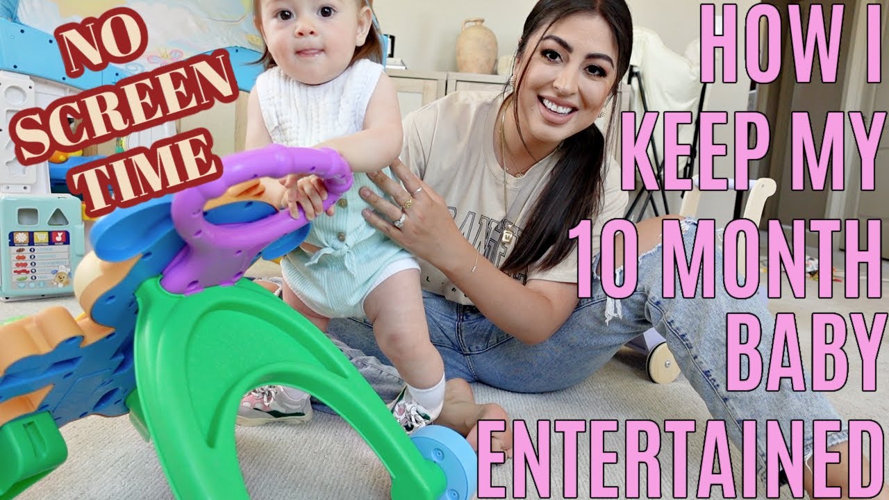 HOW I KEEP MY 10 MONTH BABY ENTERTAINED: DAY IN MY LIFE *NO SCREEN TIME*