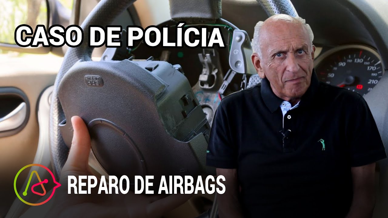 Reparo de airbags? Isso é caso de polícia!